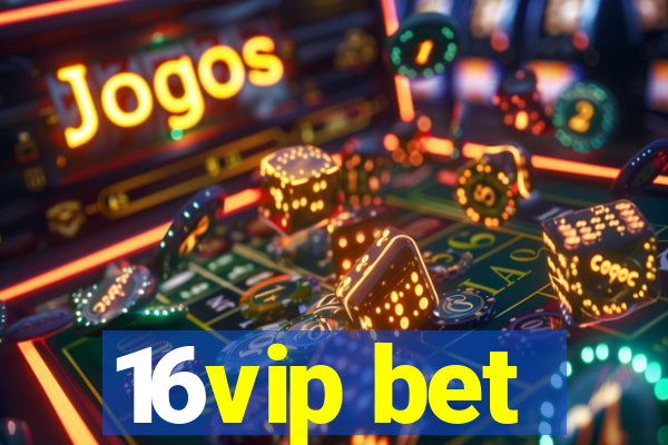 16vip bet